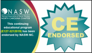 National Association of Social Workers (NASW) Endorsed, North Carolina Foundation for Alcohol and Drug Studies (NCFADS) Summer School 2019